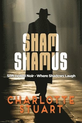 Charlotte L Stuart - Sham Shamus, Häftad