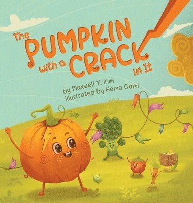 Maxwell Y Kim, Hema Gami - Pumpkin with a Crack in It, Inbunden