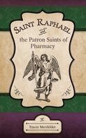 Tracey L Mersfelder - Saint Raphael and the Patron Saints of Pharmacy, Häftad