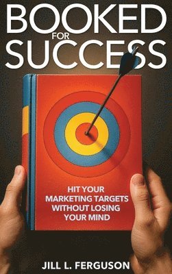 Jill L Ferguson - Booked for Success, Inbunden. Tillgänglighet: Lägg i varukorg
