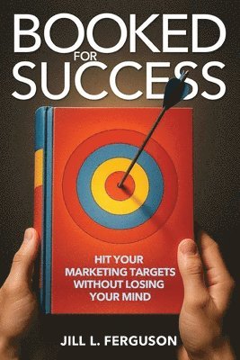 Jill L Ferguson - Booked for Success, Häftad. Tillgänglighet: Lägg i varukorg