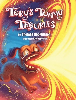 Thomas Geofferson - Toby's Tummy Troubles, Inbunden