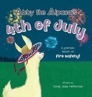 Cindy Heffernan Jobe - Abby the Alpaca's 4th of July, Inbunden