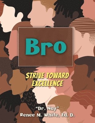 Ed D Nay Renee M White - Bro, Häftad