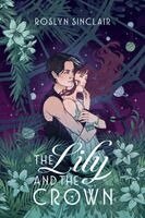 Roslyn Sinclair - The Lily and the Crown, Häftad