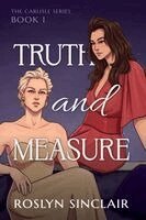Roslyn Sinclair - Truth and Measure (The Carlisle Series Book 1), Häftad