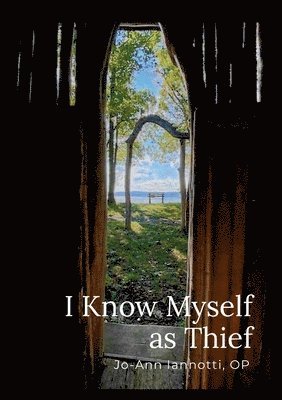 Jo-Ann Iannotti - I Know Myself as Thief, Häftad