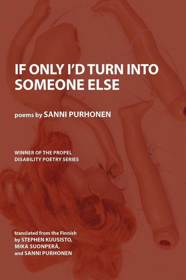 If Only I'd Turn Into Someone Else by Sanni Purhonen