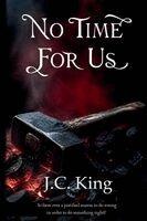 J C King - No Time For Us, Häftad