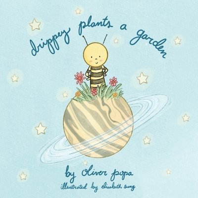 Oliver Popa, Whitney Popa - Drippey Plants A Garden, Häftad