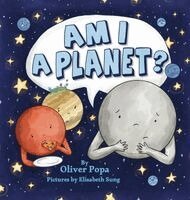 Oliver Popa, Whitney Popa - Am I a Planet?, Inbunden
