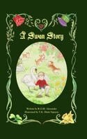 R G M Alexander, R G M Rozier - Swan Story, Inbunden