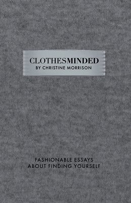 Christine Morrison - Clothes Minded, Häftad