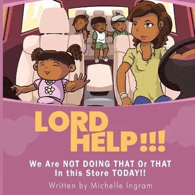 Michelle Ingram - Lord Help!!!, Häftad. Tillgänglighet: Lägg i varukorg