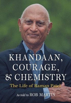 Raman R Patel, Rob Martin - Khandaan, Courage, & Chemistry, Inbunden. Tillgänglighet: Lägg i varukorg
