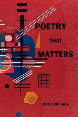 John Burciaga - Poetry That Matters, Häftad