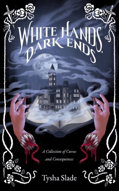 Tysha Slade - White Hands, Dark Ends, E-bok
