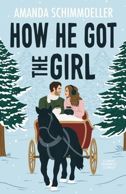 Amanda Schimmoeller - How He Got the Girl, Häftad