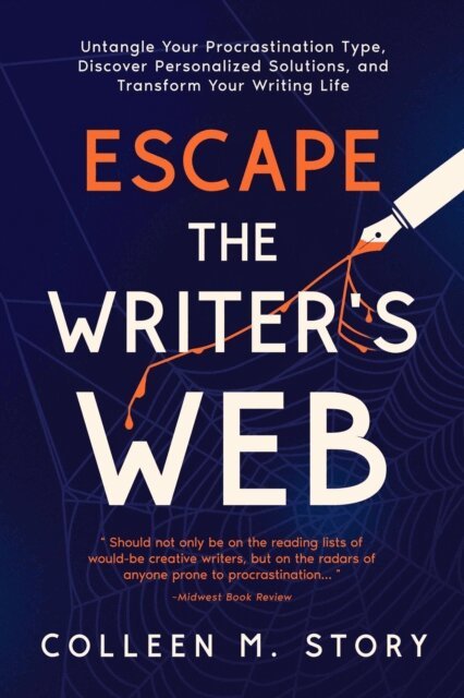 Colleen M. Story - Escape the Writer's Web, E-bok