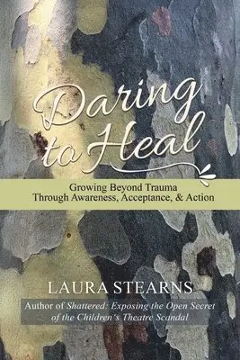 Laura Stearns - Daring to Heal, Häftad. Tillgänglighet: Lägg i varukorg