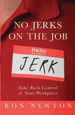 Ron Newton - No Jerks on the Job, Häftad