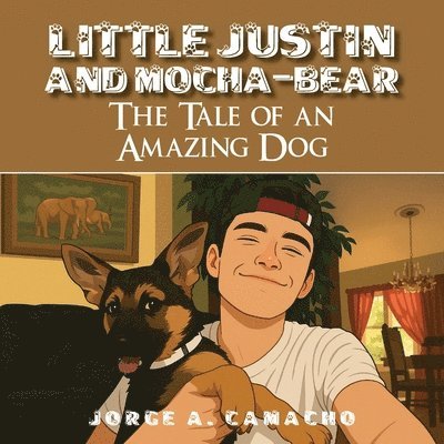 Jorge A Camacho - Little Justin and Mocha-Bear, Häftad