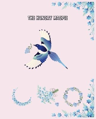 Natalia Lamont Akerlund - Hungry Magpie, Häftad. Tillgänglighet: Lägg i varukorg