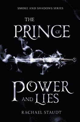 Rachael Staudt - Prince of Power and Lies, Häftad