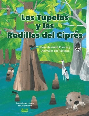 Cathy Melvin - Tupelos y las Rodillas Del Cipres, Häftad