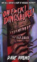 Oh F*ck! Dinosaurs!