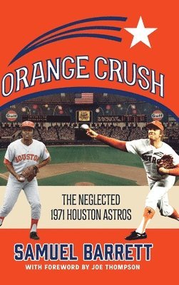 Samuel Barrett - Orange Crush, Inbunden