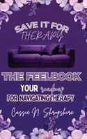 Cassie N Shropshire - Save It For Therapy, Inbunden