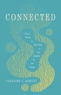 Caroline C Barney - Connected, Häftad. Tillgänglighet: Lägg i varukorg