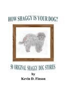 Kevin D Finson - How Shaggy is Your Dog? 50 Original Shaggy Dog Stories, Häftad