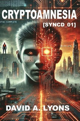 David A Lyons - Cryptoamnesia, Häftad