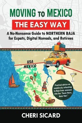 Cheri Sicard - Moving to Mexico the Easy Way, Häftad. Tillgänglighet: Lägg i varukorg