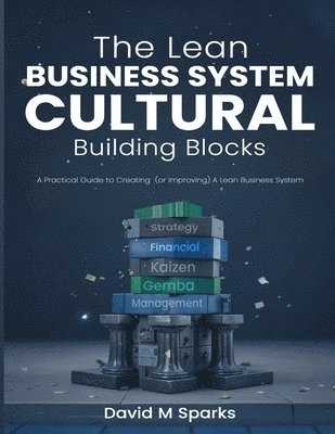 David Michael Sparks, Hillshire Media - Lean Business System Cultural Building Blocks, Häftad