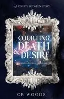 Cb Woods - Courting Death & Desire, Häftad. Tillgänglighet: Lägg i varukorg