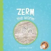 Lauren Hadley Kermode - Zerm the Worm and Speedy Spokey Spider, Häftad. Tillgänglighet: Lägg i varukorg
