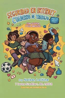 Nathaniel Lachine, Karina Starkhart - Libro de ejercicios de seguridad en Internet para preadolescentes con Olivia y amigos, Häftad. Tillgänglighet: Lägg i varukorg
