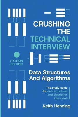 Keith Henning - Crushing The Technical Interview, Häftad