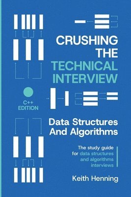 Keith Henning - Crushing The Technical Interview, Häftad