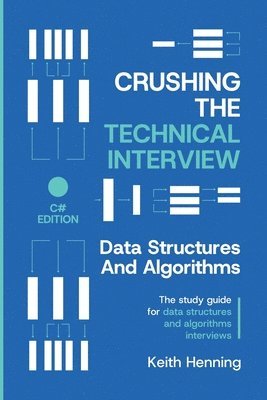 Keith Henning - Crushing The Technical Interview, Häftad