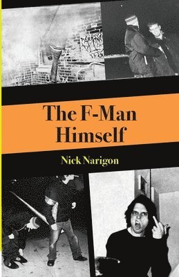 Nick Narigon - F-Man Himself, Häftad