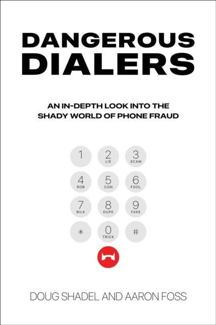 Aaron Foss, Doug Shadel - Dangerous Dialers, E-bok