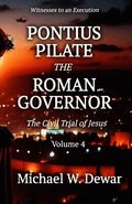 Pontius Pilate the Roman Governor