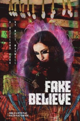 Matt Maxwell - Fake Believe, Häftad