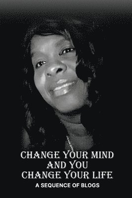 Vanessa Lynn Estes - Change Your Mind and You Change Your Life, Häftad