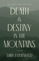 Death & Destiny in the Mountains
