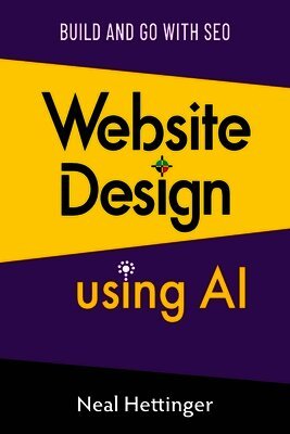 Neal Hettinger - Website Design Using AI, Häftad. Tillgänglighet: Lägg i varukorg